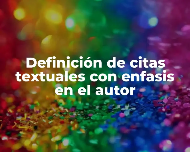 Definición de citas textuales con enfasis en el autor