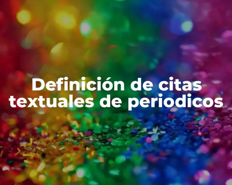 Definición de citas textuales de periodicos