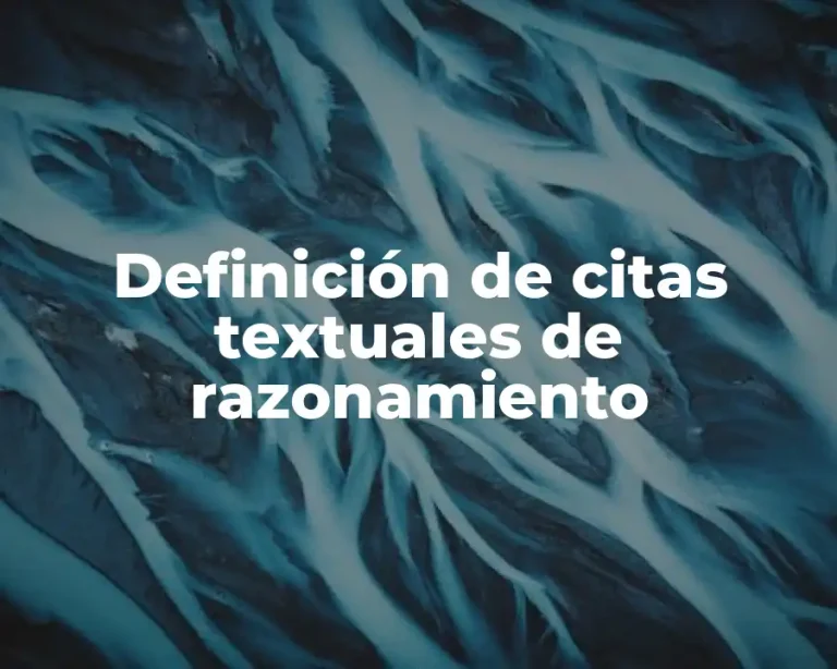 Definición de citas textuales de razonamiento