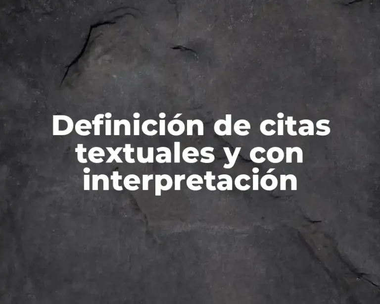 Definición de citas textuales y con interpretación