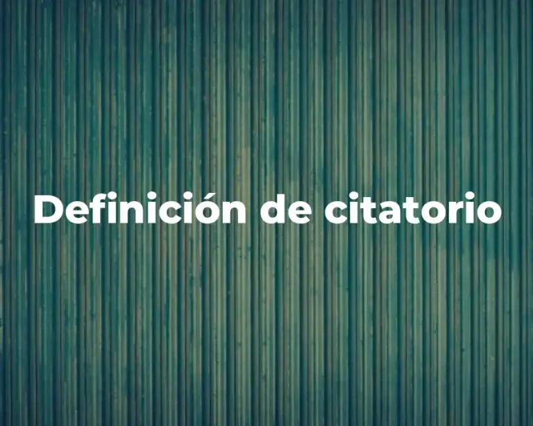 Definición de citatorio