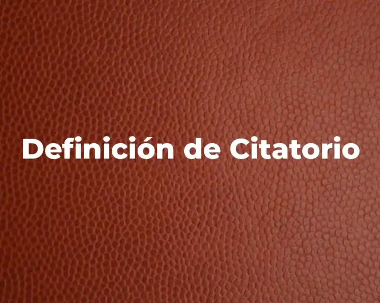 Definición de Citatorio