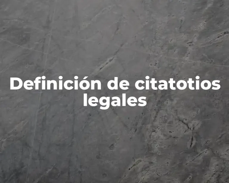 Definición de citatotios legales