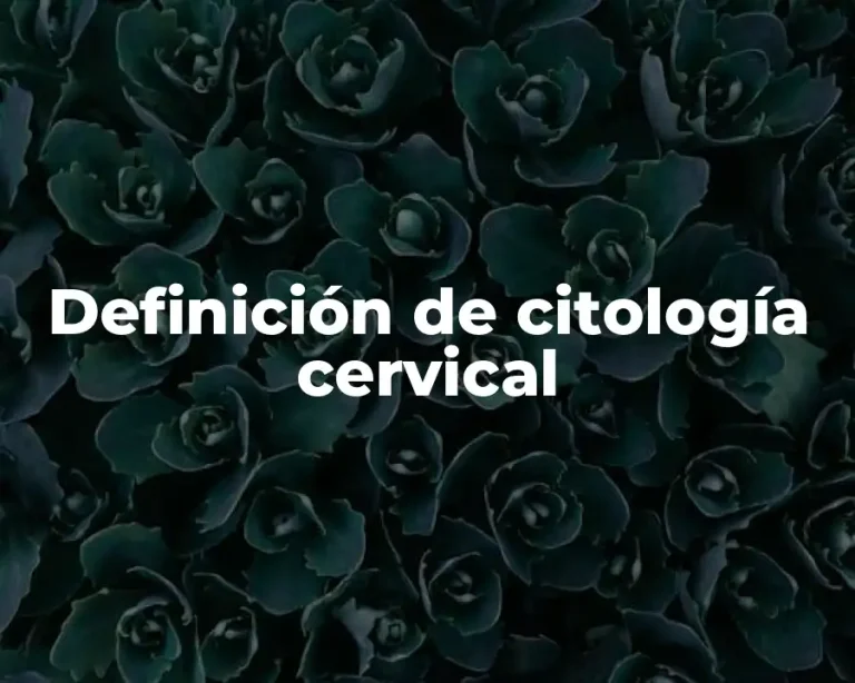 Definición de citología cervical