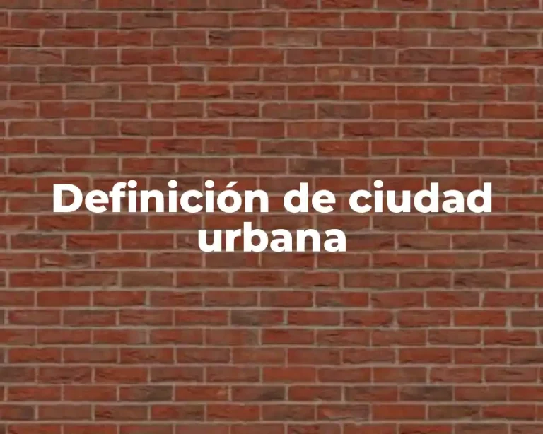 Definición de ciudad urbana
