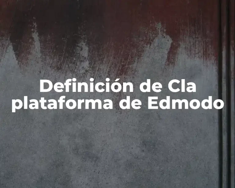 Definición de Cla plataforma de Edmodo