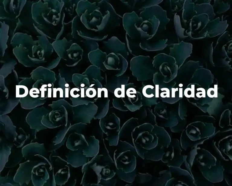 Definición de Claridad