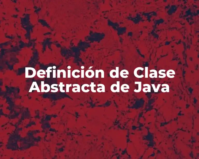 Definición de Clase Abstracta de Java