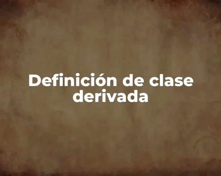 Definición de clase derivada