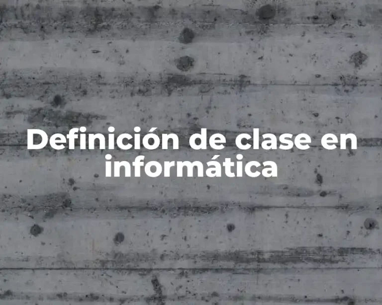 Definición de clase en informática
