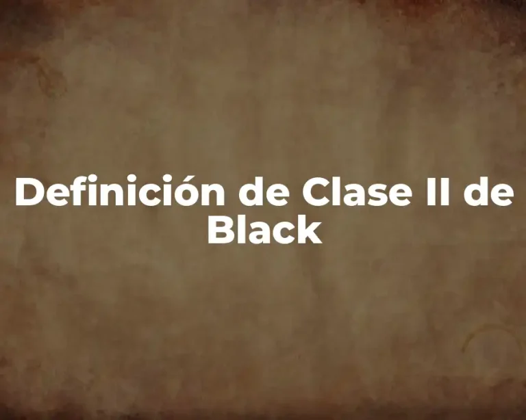 Definición de Clase II de Black
