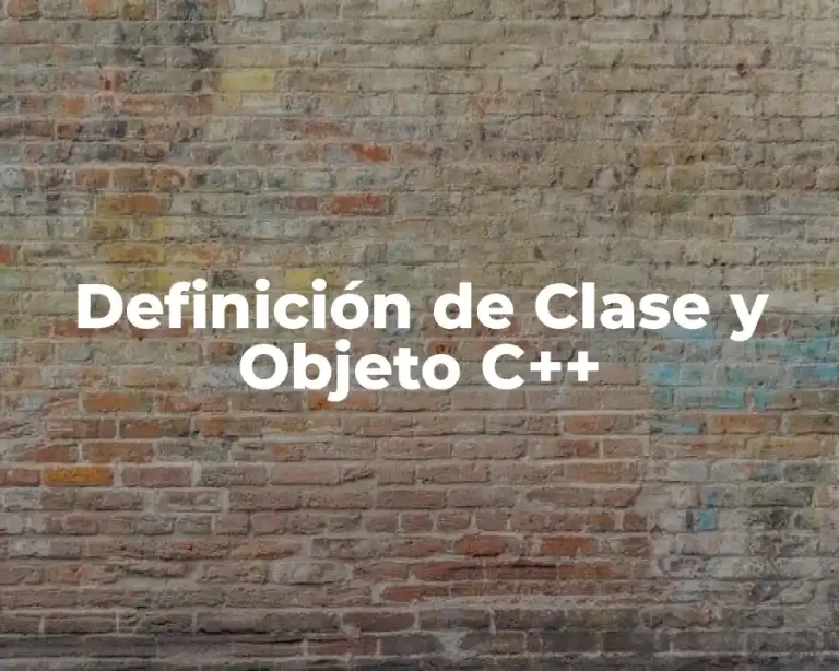 Definición de Clase y Objeto C++