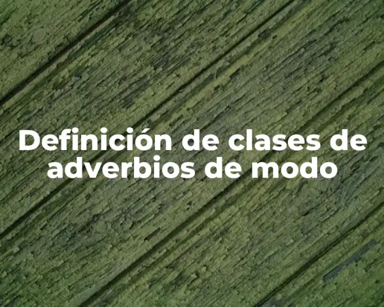 Definición de clases de adverbios de modo