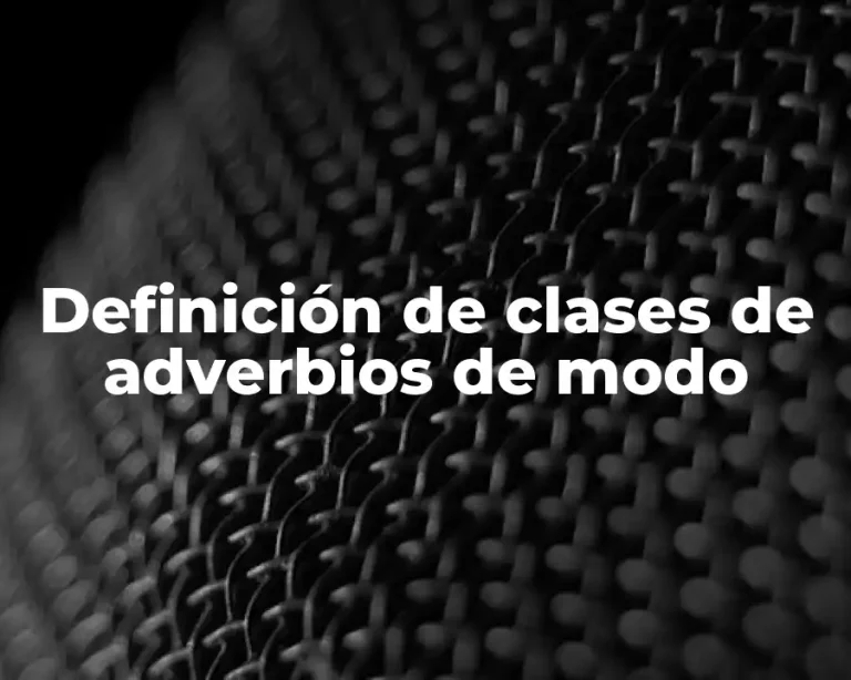 Definición de clases de adverbios de modo