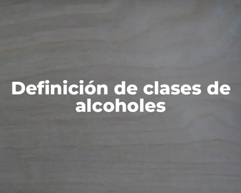 Definición de clases de alcoholes