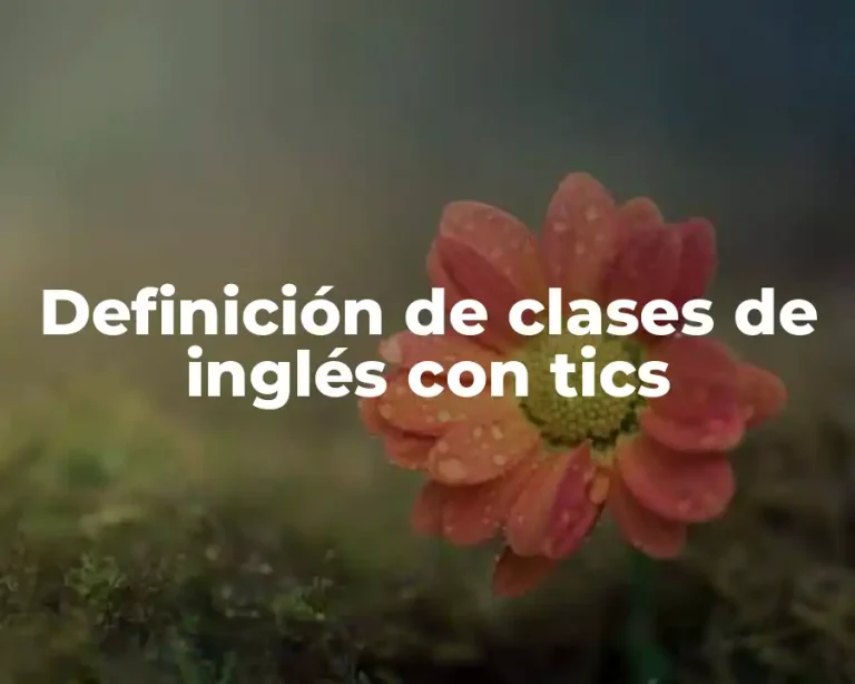 Definición de clases de inglés con tics