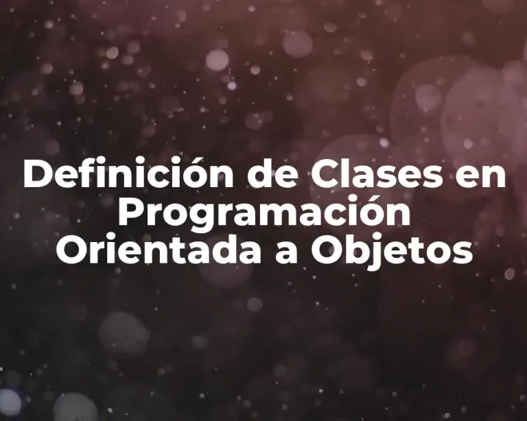 Definición de Clases en Programación Orientada a Objetos