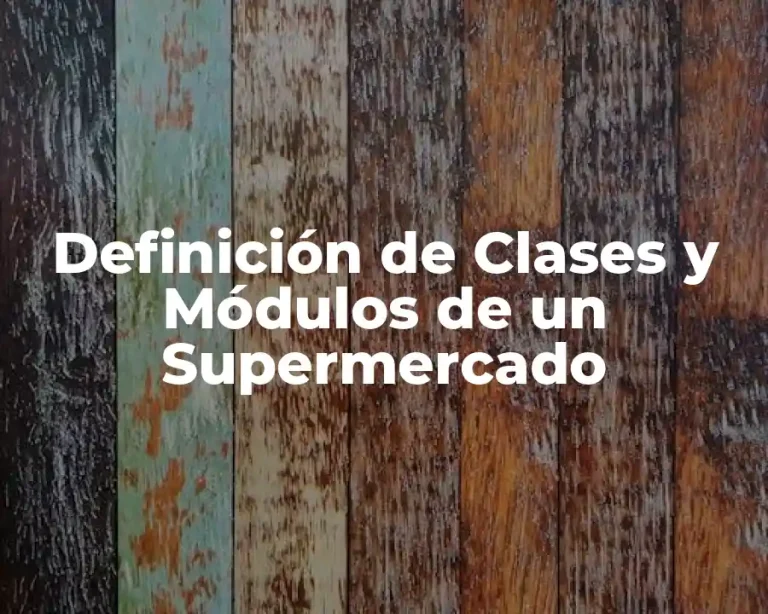 Definición de Clases y Módulos de un Supermercado