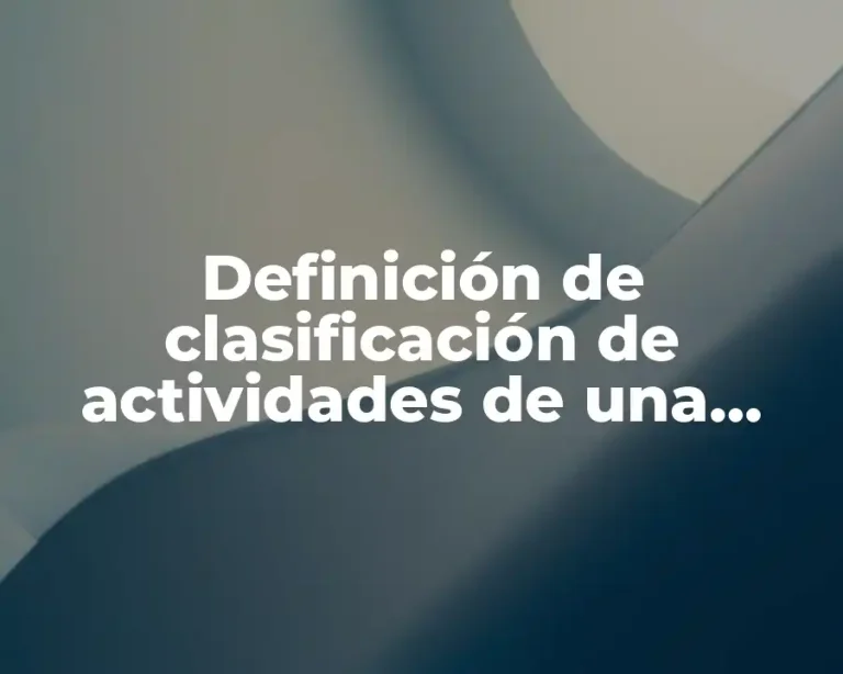 Definición de clasificación de actividades de una empresa