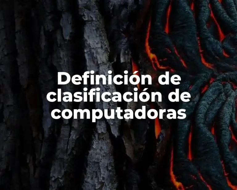 Definición de clasificación de computadoras