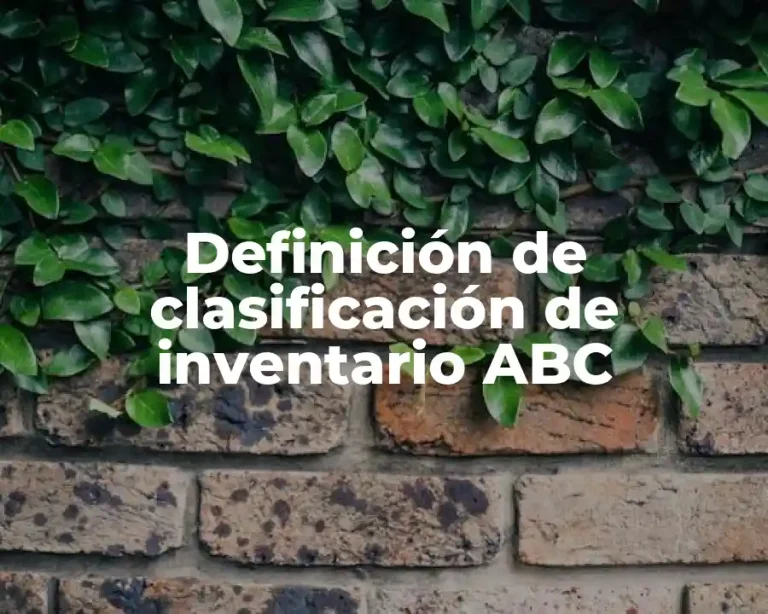 Definición de clasificación de inventario ABC
