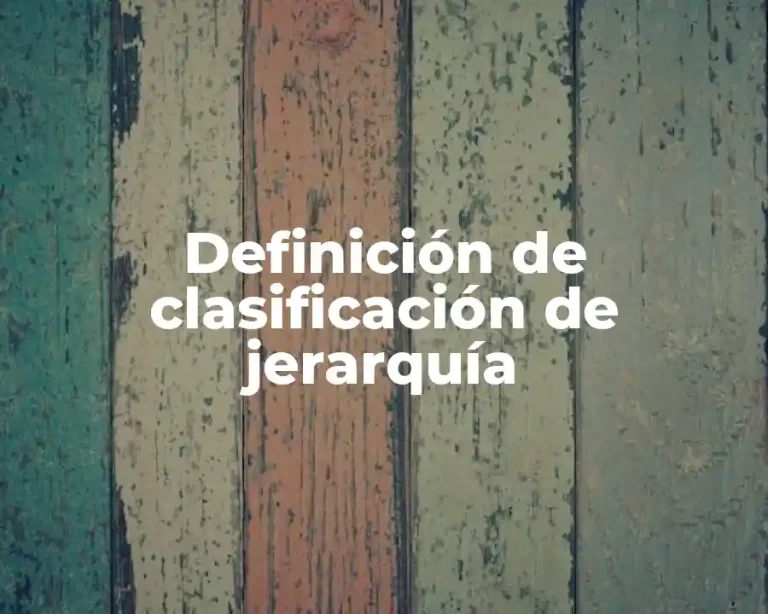 Definición de clasificación de jerarquía