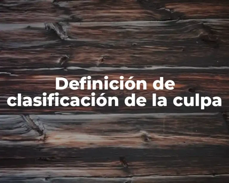 Definición de clasificación de la culpa