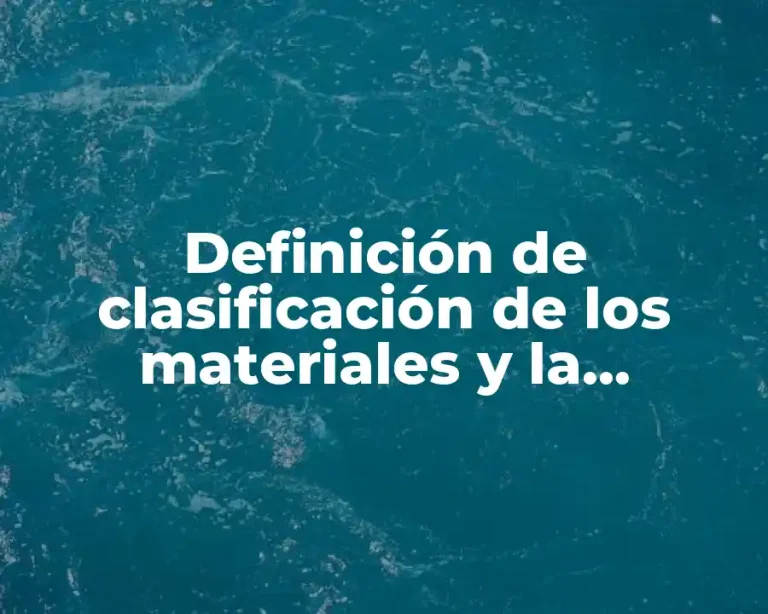 Definición de clasificación de los materiales y la aplicación