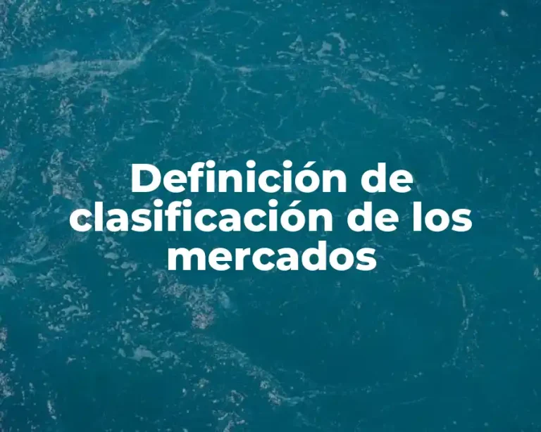 Definición de clasificación de los mercados