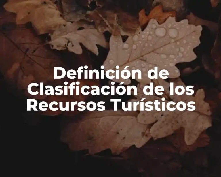 Definición de Clasificación de los Recursos Turísticos