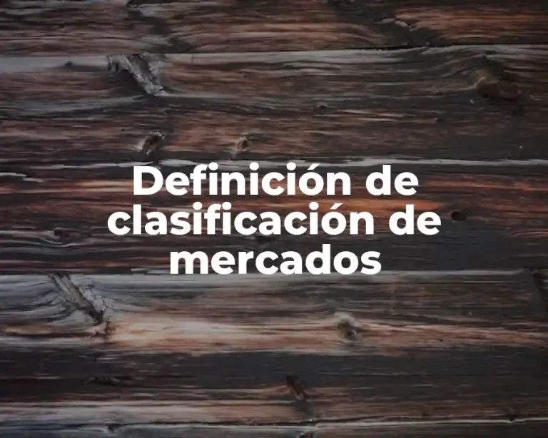 Definición de clasificación de mercados