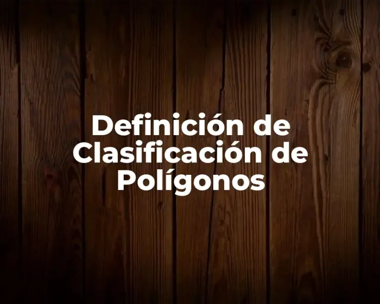Definición de Clasificación de Polígonos