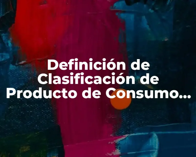 Definición de Clasificación de Producto de Consumo por Kotler