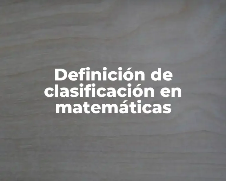 Definición de clasificación en matemáticas