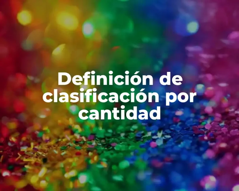 Definición de clasificación por cantidad