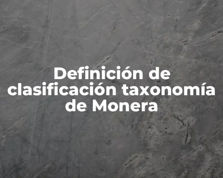 Definición de clasificación taxonomía de Monera