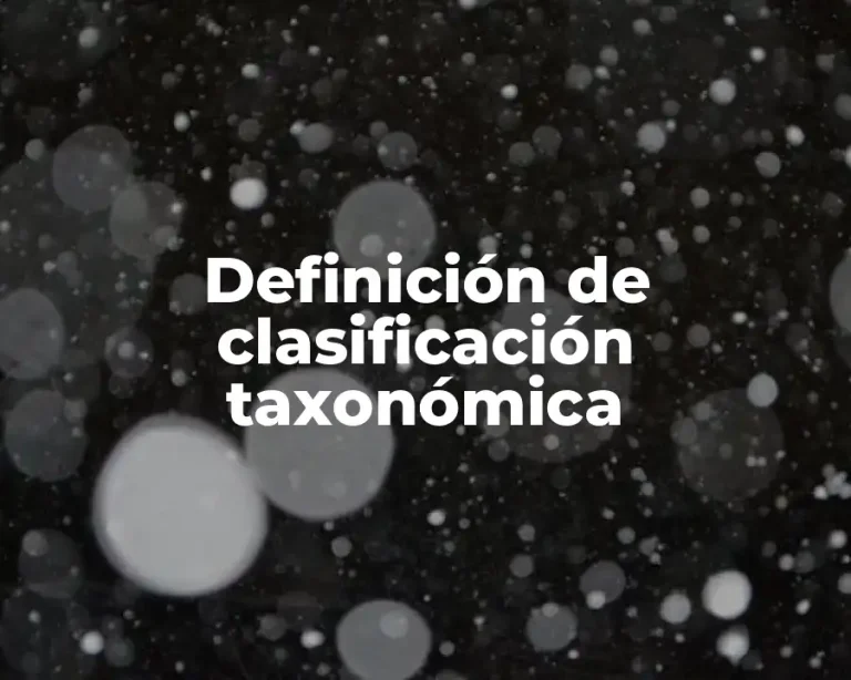 Definición de clasificación taxonómica