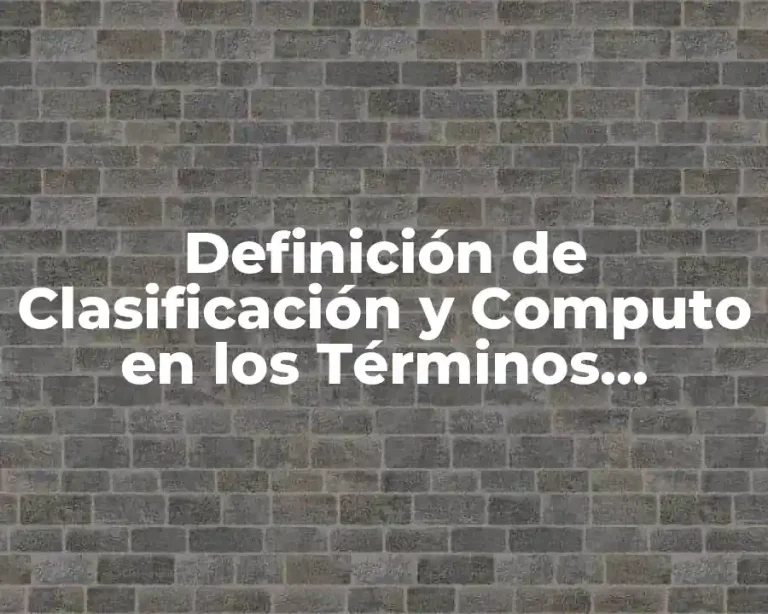 Definición de Clasificación y Computo en los Términos Judiciales