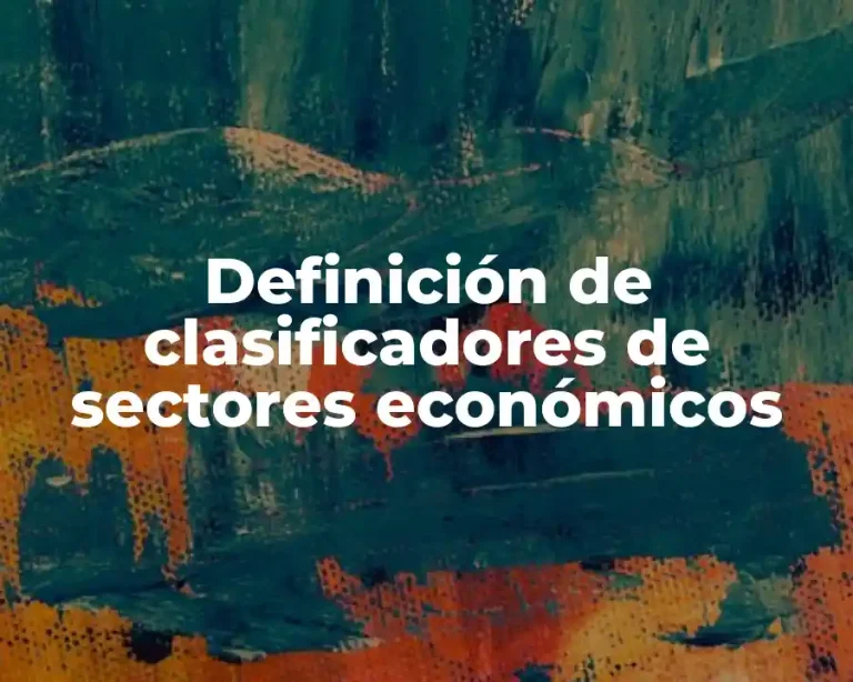Definición de clasificadores de sectores económicos