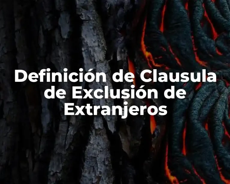 Definición de Clausula de Exclusión de Extranjeros