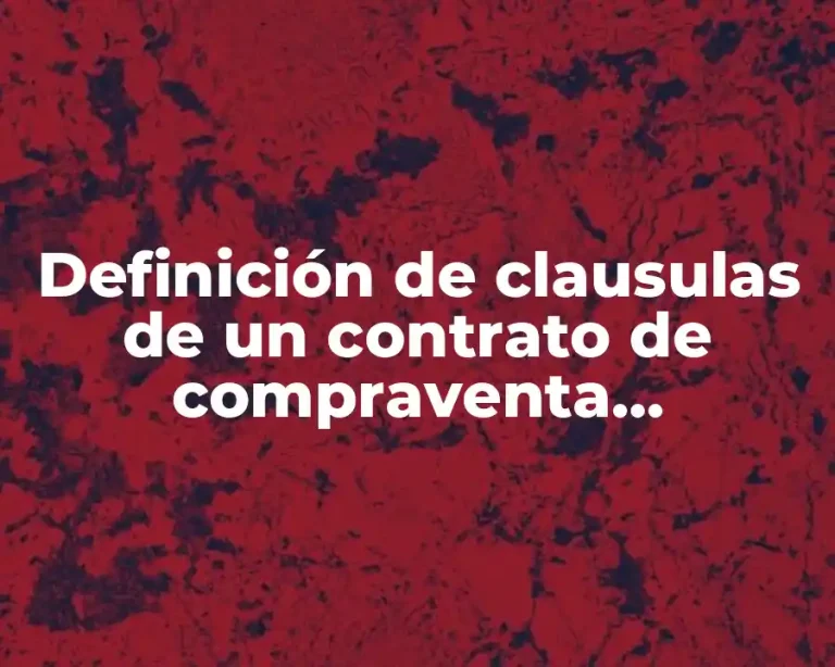 Definición de clausulas de un contrato de compraventa internacional