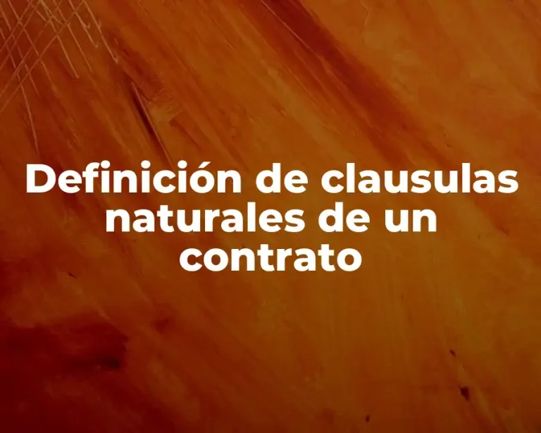 Definición de clausulas naturales de un contrato