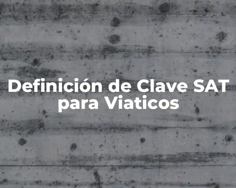 Definición de Clave SAT para Viaticos