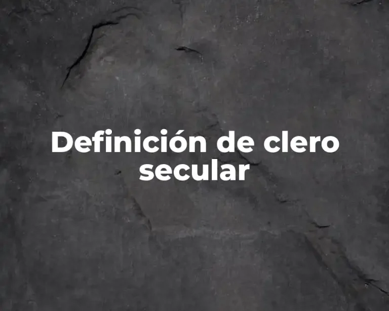 Definición de clero secular