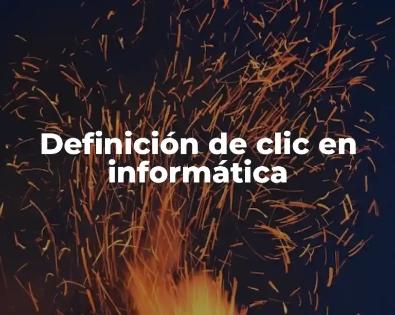 Definición de clic en informática