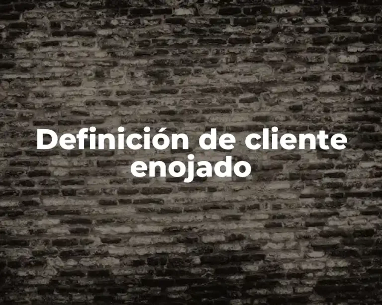 Definición de cliente enojado
