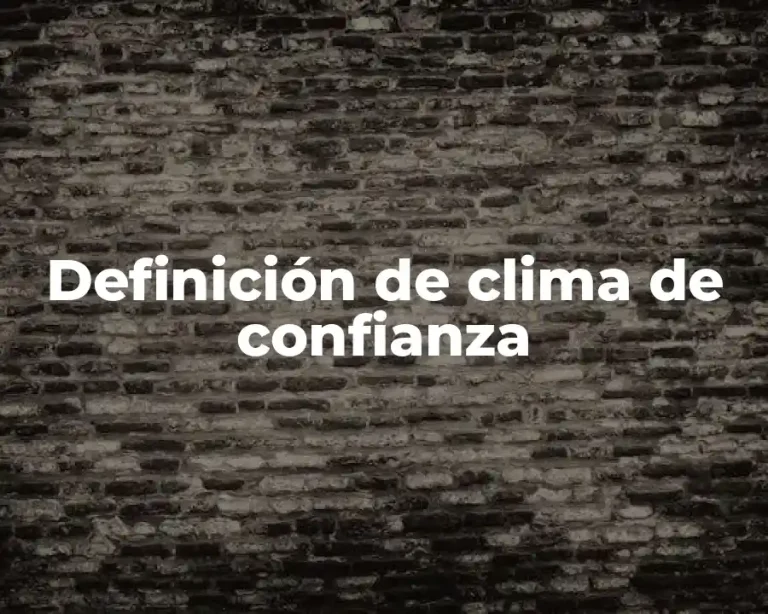 Definición de clima de confianza