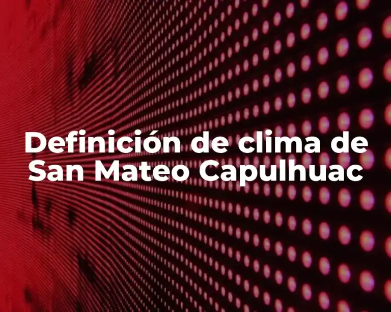 Definición de clima de San Mateo Capulhuac