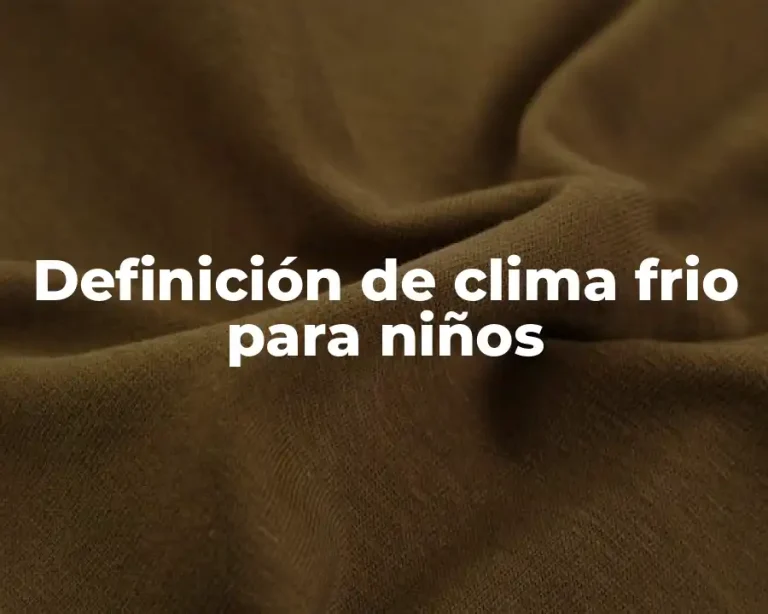 Definición de clima frio para niños