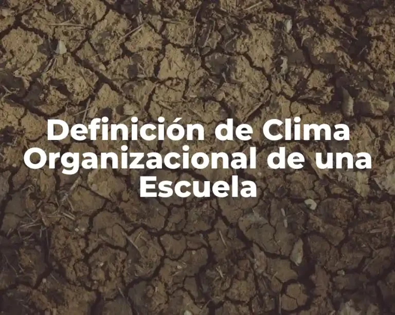 Definición de Clima Organizacional de una Escuela